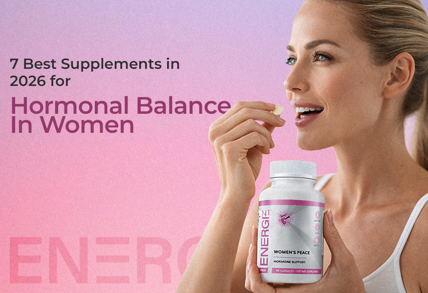 7 Best Supplements for Hormonal Balance in Women in 2026