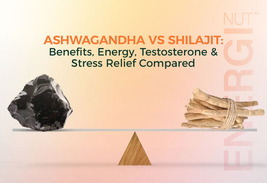 Ashwagandha vs Shilajit: Benefits, Energy, Testosterone & Stress Relief Compared